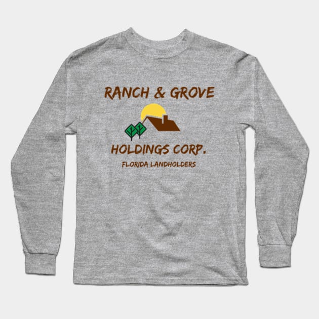 Ranch & Grove Holdings Long Sleeve T-Shirt by nolatees